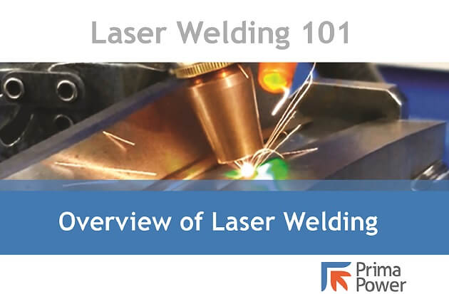Prima Power Laserdyne - Free Laser Welding 101 Overview introduction to laser welding
