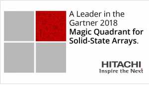 Hitachi Vantara Named a Leader in 2018 Gartner Magic Quadrant for Solid